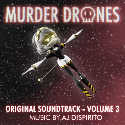 Murder Drones Volume 3 (Original Webseries Soundtrack)