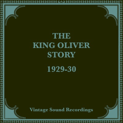 The King Oliver Story, 1929-30 (Hq Remastered 2024)