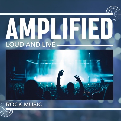 Amplified Live & Loud Rock Music