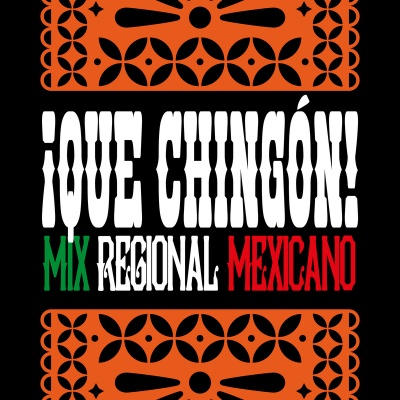 ¡Que Chingón! | Mix Regional Mexicano