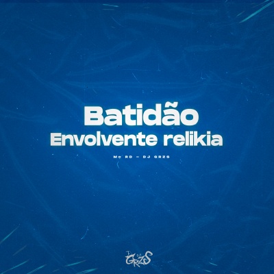 Batidão Envolvente Relikia (Explicit)