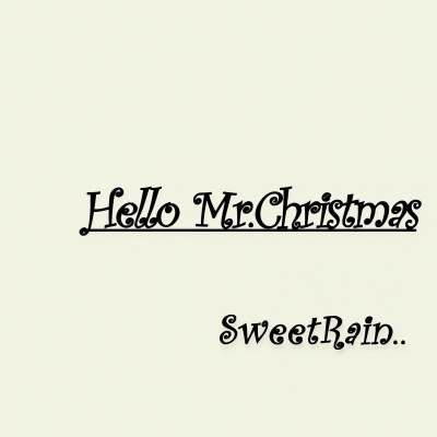 Hello Mr.Christmas