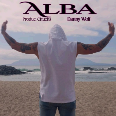 ALBA, Danny Wolf (Pro.Chucs) [Explicit]