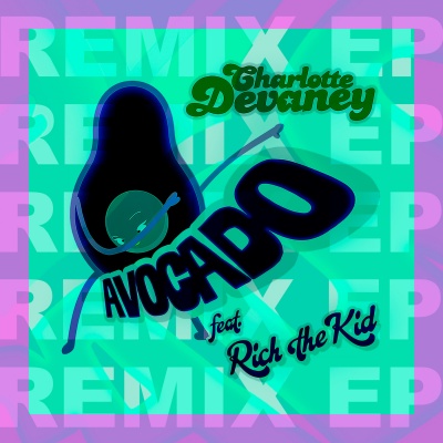 Avocado (Remixes) [Explicit]