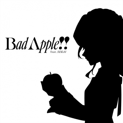 Bad Apple!! (feat.SEKAI、初音ミク、宵崎奏、朝比奈まふゆ、東雲絵名、暁山瑞希)