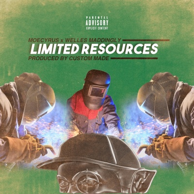 Limited Resources (feat. Welles Maddingly & Custom Made) [Explicit]