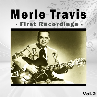 Merle Travis - First Recordings, Vol. 2