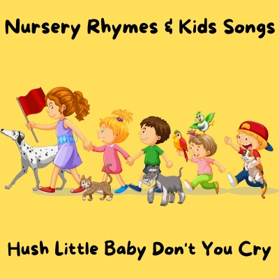 Hush Little Baby Don't You Cry