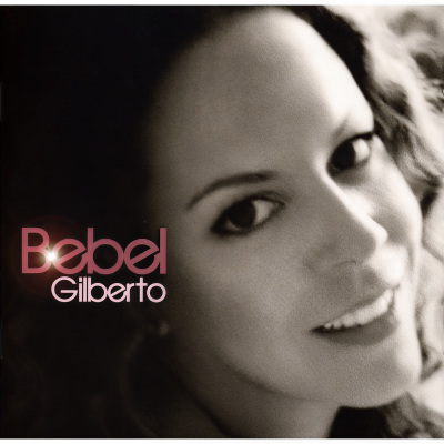 Bebel Gilberto - All Around