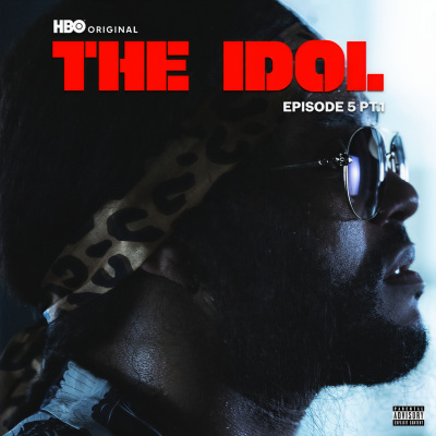 The Idol Episode 5 Part 1 (Music from the HBO Original Series) [Explicit]