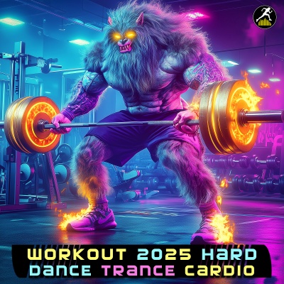 Workout 2025 Hard Dance Trance Cardio