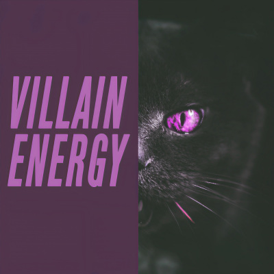 villain energy (Explicit)