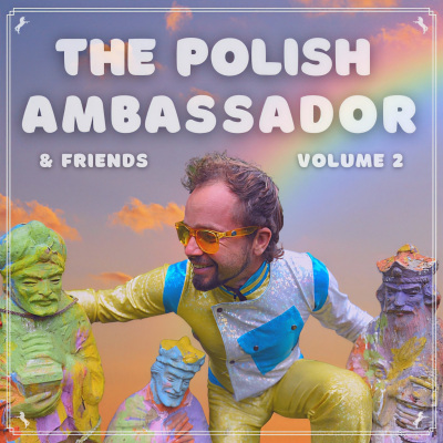 The Polish Ambassador & Friends, Vol. 2