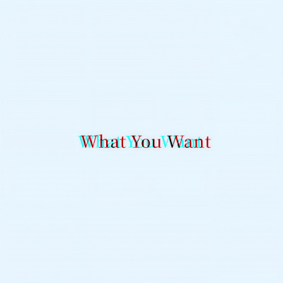 What You Want (0.9x)