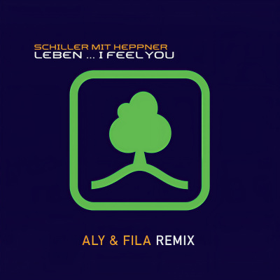 Leben... I Feel You (Aly & Fila Extended Remix)