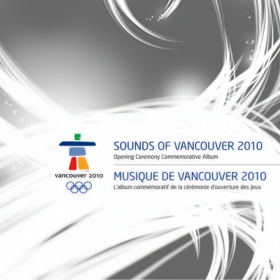 Sounds of Vancouver 2010: Opening Ceremony Commemorative Album