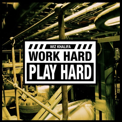 Work Hard, Play Hard