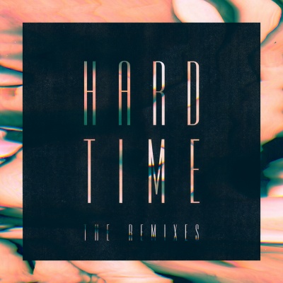 Hard Time (The Remixes)