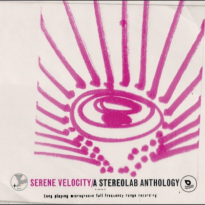 Serene Velocity - A Stereolab Anthology