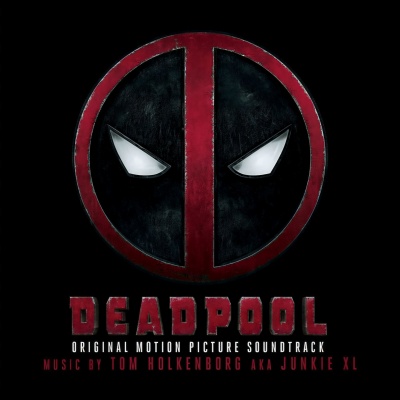 Deadpool (Original Motion Picture Soundtrack) [Explicit]