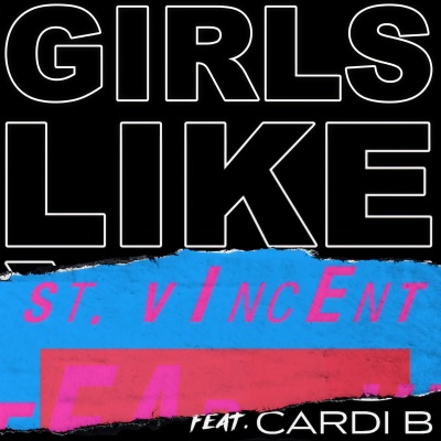 Girls Like You (St. Vincent Remix) [Explicit]