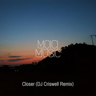 Closer (DJ Criswell Remix)