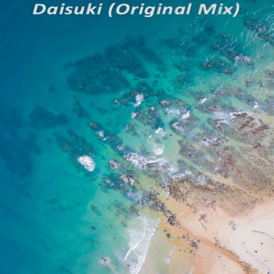 Daisuki (Original Mix)