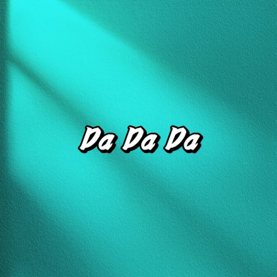 Da Da Da (DJHH版)