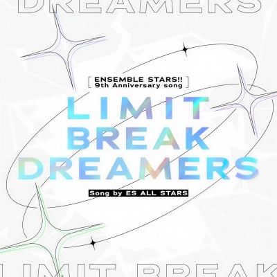 LIMIT BREAK DREAMERS (ESオールスターズ ver.)