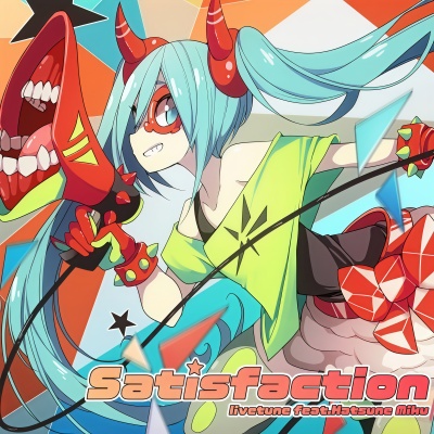 Satisfaction (feat. 初音ミク)