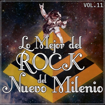 Lo Mejor del Rock del Nuevo Milenio Vol. 11