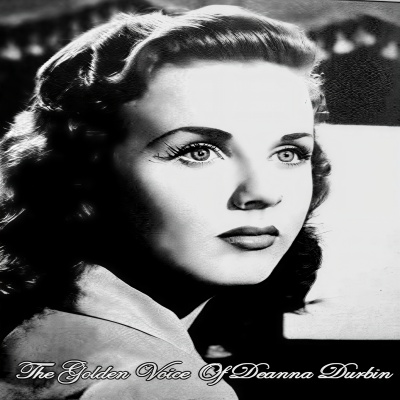 The Golden Voice of Deanna Durbin