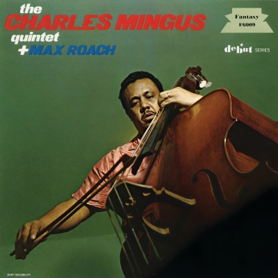 The Charles Mingus Quintet Plus Max Roach (Live)