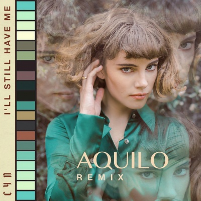 I’ll Still Have Me (Aquilo Remix)