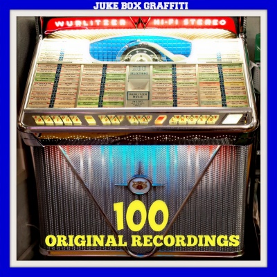 Juke Box Graffiti (Original Recordings of the Vinyl Era)