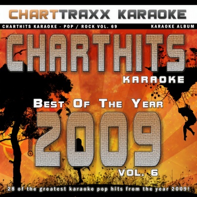 Charthits Karaoke : The Very Best of the Year 2009, Vol. 6 (Karaoke Hits of the Year 2009)