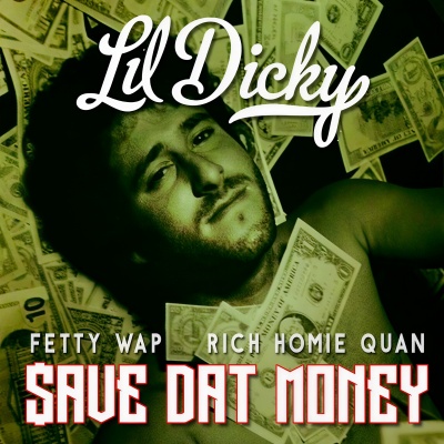 $ave Dat Money (feat. Fetty Wap & Rich Homie Quan) (Explicit)