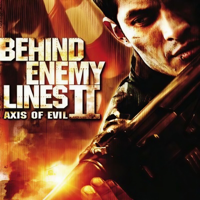 Behind Enemy Lines 2: Axis of Evil (Music from the Motion Picture)