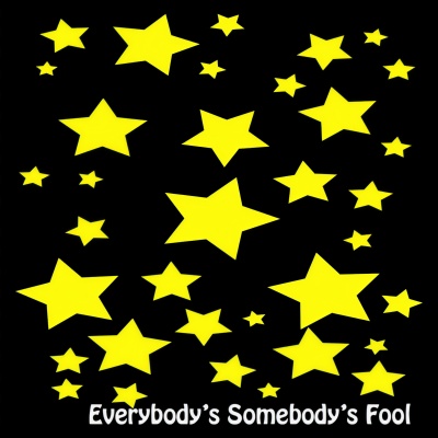 Everybody's Somebody's Fool