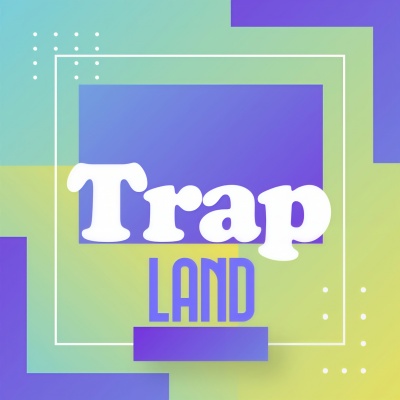 Trap Land (Explicit)