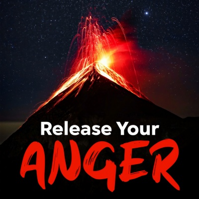 Release Your ANGER (Explicit)