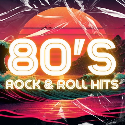 80's Rock & Roll Hits