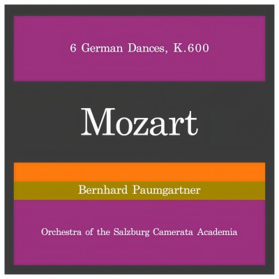 Mozart: 6 German Dances, K. 600