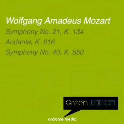 Green Edition - Mozart: Symphony No. 21, K. 134 & Symphony No. 40, K. 550