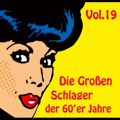 Die Großen Schlager der 60'er Jahre Vol.  19