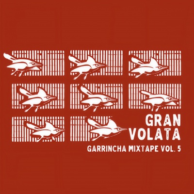 Garrincha Mixtape Vol. 5 - Gran Volata