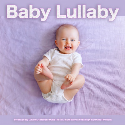 Baby Lullaby - Baby Lullabies - Calm Music