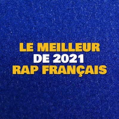 Le meilleur de rap français 2021 (Explicit)