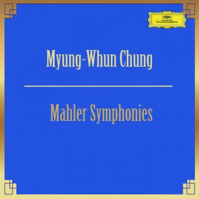 Myung-Whun Chung: Mahler Symphonies