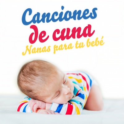 Canciones De Cuna - Nanas Para Tu Bebé